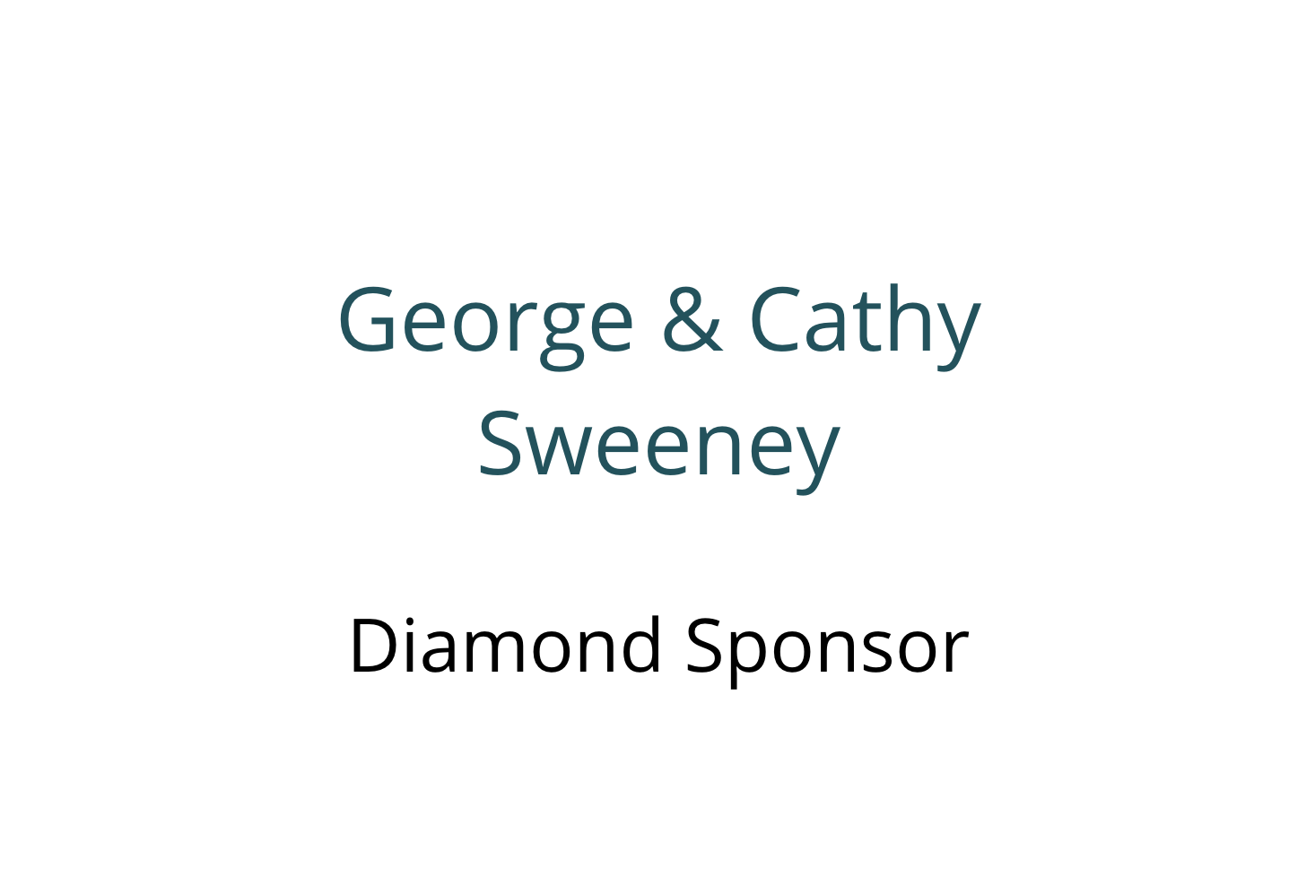 George and Cathy Sweeney Diamond Sponsor